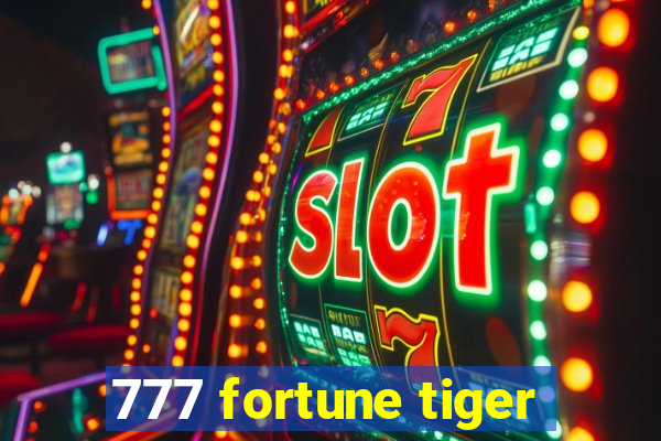 777 fortune tiger